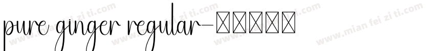 pure ginger regular字体转换